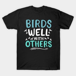 Bids Well With Others T-Shirt